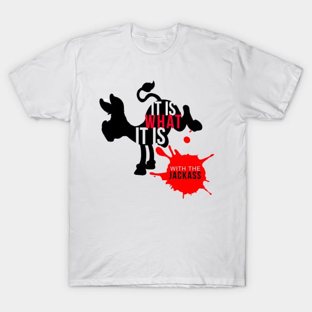 It Is What It Is T-Shirt by The Grind Calls